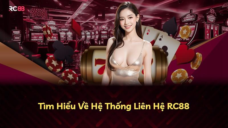 Tìm Hiểu Về Hệ Thống Liên Hệ RC88