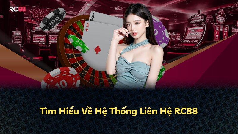 Tìm Hiểu Về Hệ Thống Liên Hệ RC88