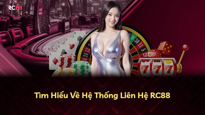 Tìm Hiểu Về Hệ Thống Liên Hệ RC88