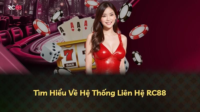 Tìm Hiểu Về Hệ Thống Liên Hệ RC88