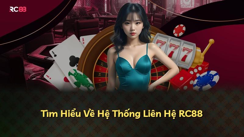 Tìm Hiểu Về Hệ Thống Liên Hệ RC88