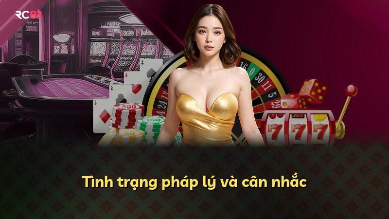 Tình trạng pháp lý và cân nhắc