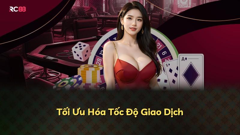 Tối Ưu Hóa Tốc Độ Giao Dịch