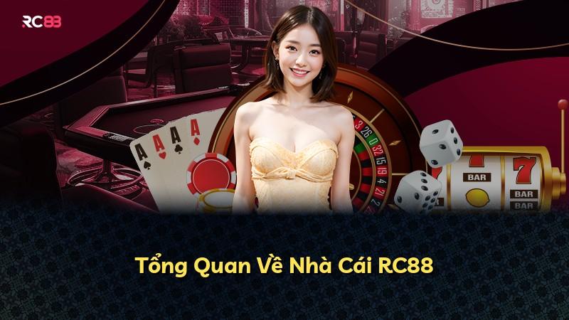 Tổng Quan Về Nhà Cái RC88