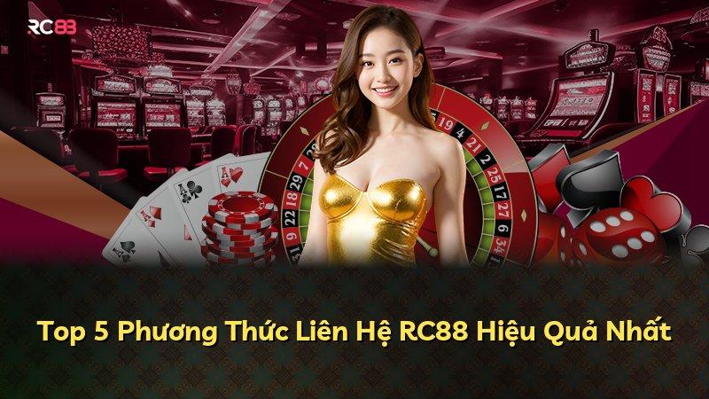 Top 5 Phương Thức Liên Hệ RC88 Hiệu Quả Nhất