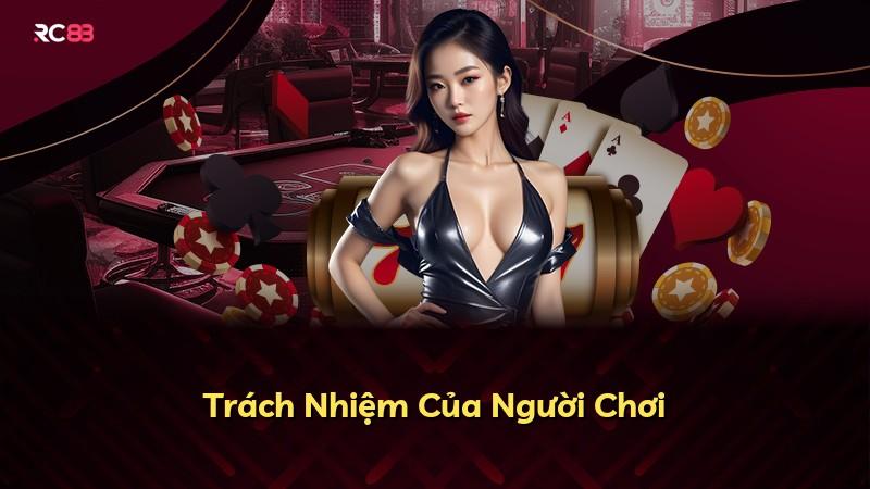 Trách Nhiệm Của Người Chơi