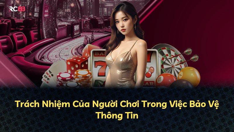 Trách Nhiệm Của Người Chơi Trong Việc Bảo Vệ Thông Tin