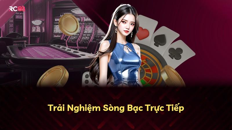 Trải Nghiệm Sòng Bạc Trực Tiếp