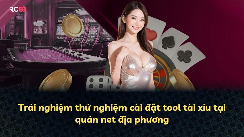 Trải nghiệm thử nghiệm cài đặt tool tài xỉu tại quán net địa phương