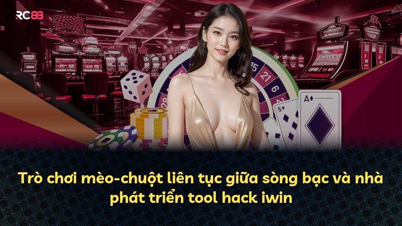 Trò chơi mèo-chuột liên tục giữa sòng bạc và nhà phát triển tool hack iwin