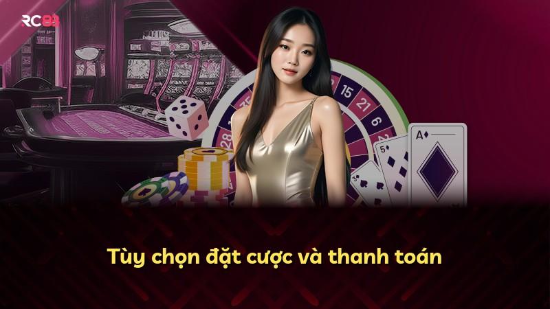 Tùy chọn đặt cược và thanh toán