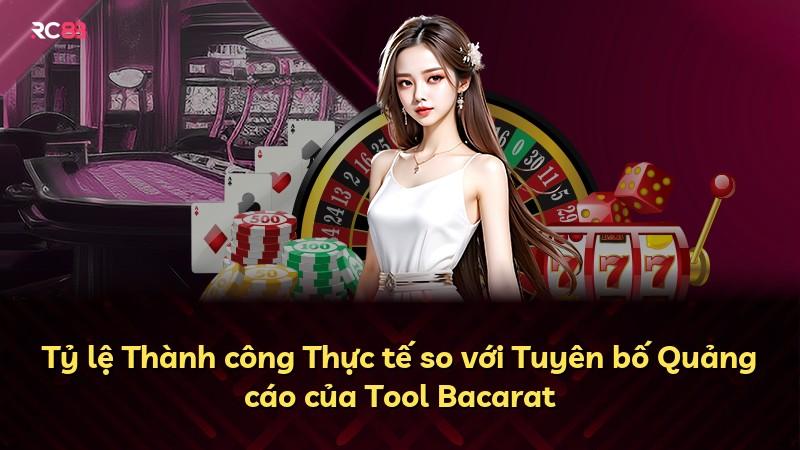 Tỷ lệ Thành công Thực tế so với Tuyên bố Quảng cáo của Tool Bacarat