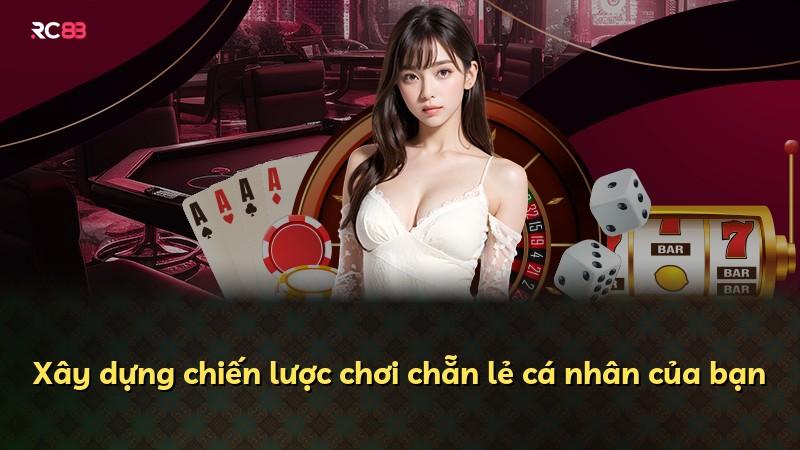 Xây dựng chiến lược chơi chẵn lẻ cá nhân của bạn