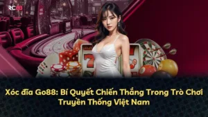 Xóc đĩa Go88: Bí Quyết Chiến Thắng Trong Trò Chơi Truyền Thống Việt Nam