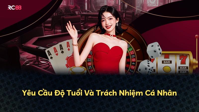 Yêu Cầu Độ Tuổi Và Trách Nhiệm Cá Nhân