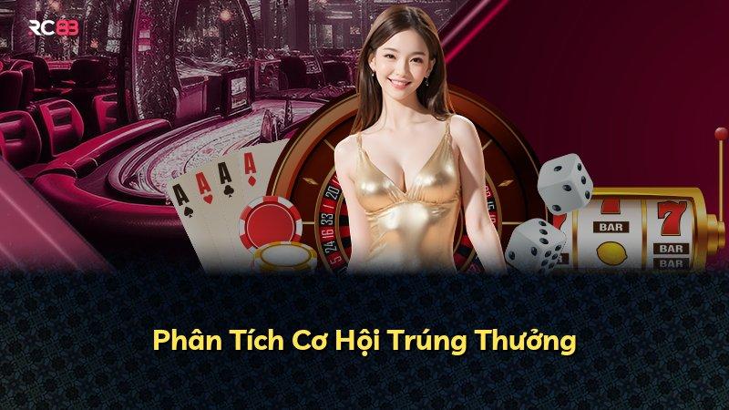 Phân Tích Cơ Hội Trúng Thưởng