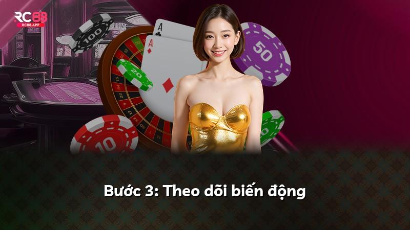 Bước 3: Theo dõi biến động