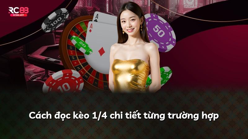 Cách đọc kèo 1/4 chi tiết từng trường hợp