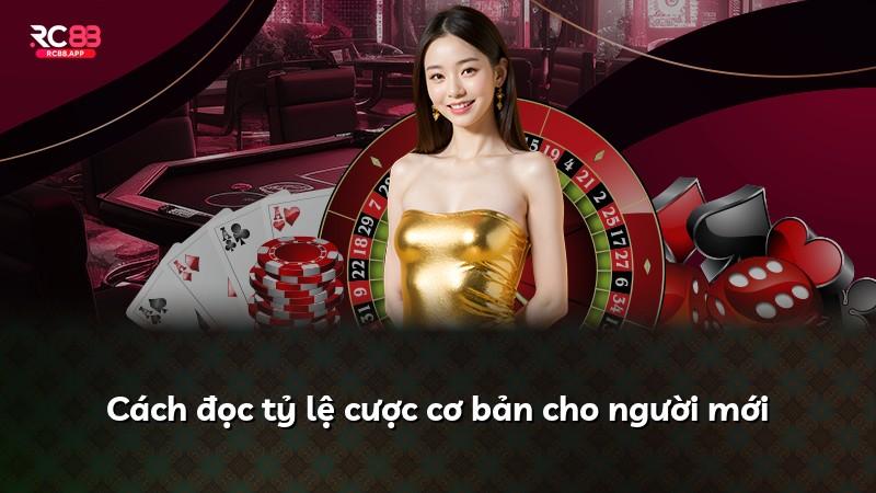 Cách đọc tỷ lệ cược cơ bản cho người mới