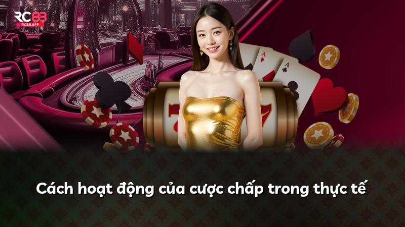 Cách hoạt động của cược chấp trong thực tế