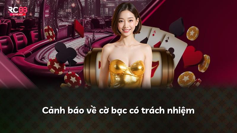 Cảnh báo về cờ bạc có trách nhiệm