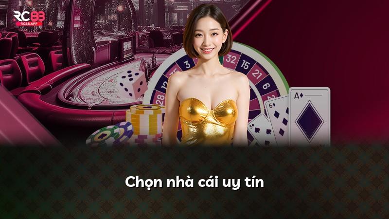 Chọn nhà cái uy tín