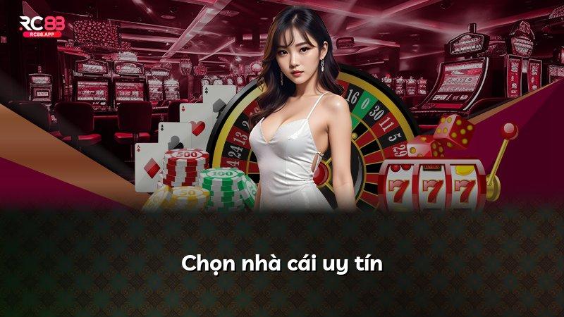 Chọn nhà cái uy tín