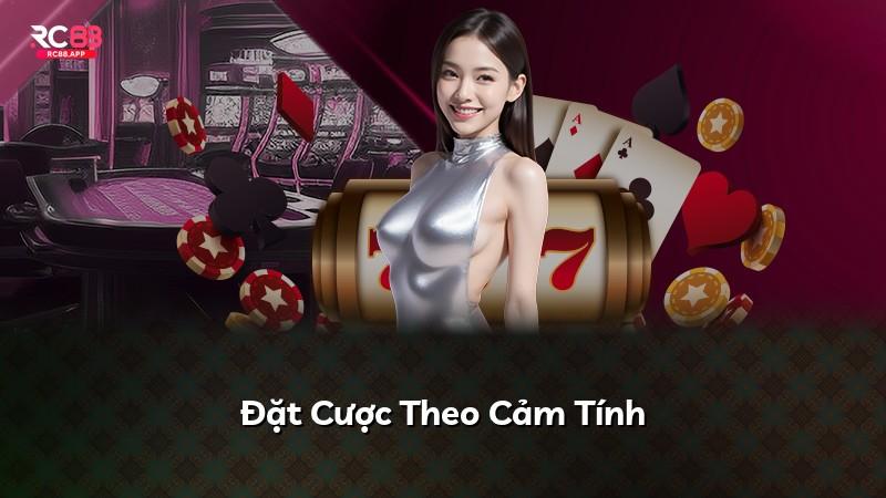 Đặt Cược Theo Cảm Tính