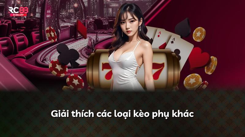 Giải thích các loại kèo phụ khác