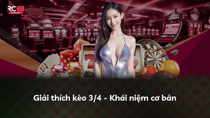 Giải thích kèo 3/4 - Khái niệm cơ bản