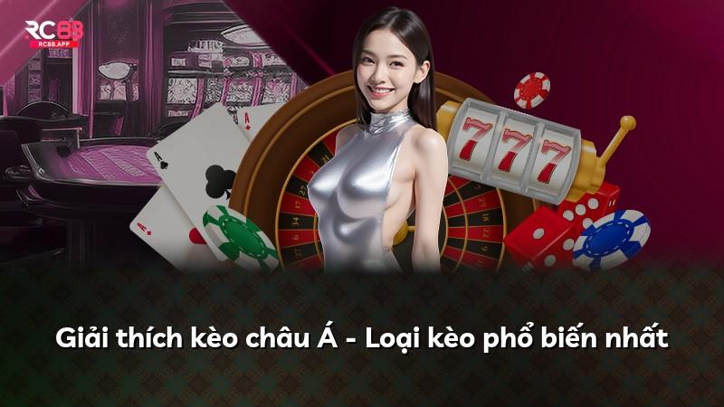 Giải thích kèo châu Á - Loại kèo phổ biến nhất