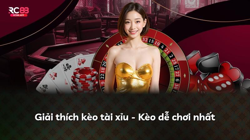 Giải thích kèo tài xỉu - Kèo dễ chơi nhất
