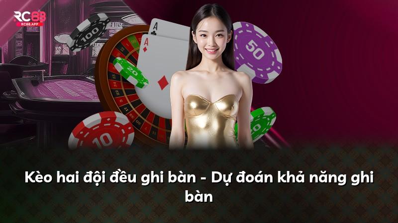 Kèo hai đội đều ghi bàn - Dự đoán khả năng ghi bàn