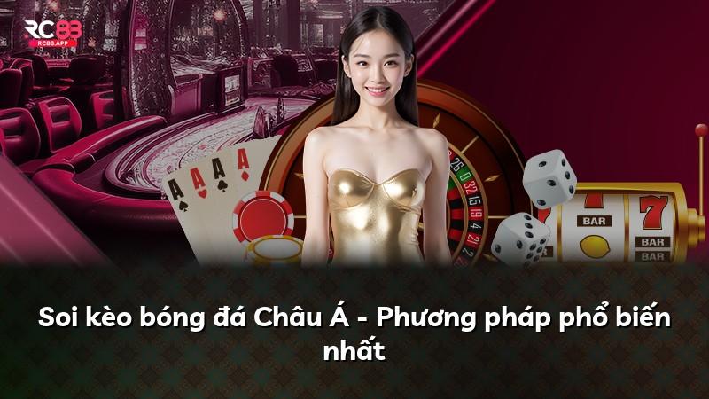 Soi kèo bóng đá Châu Á - Phương pháp phổ biến nhất