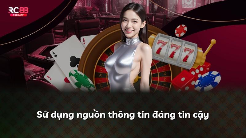 Sử dụng nguồn thông tin đáng tin cậy