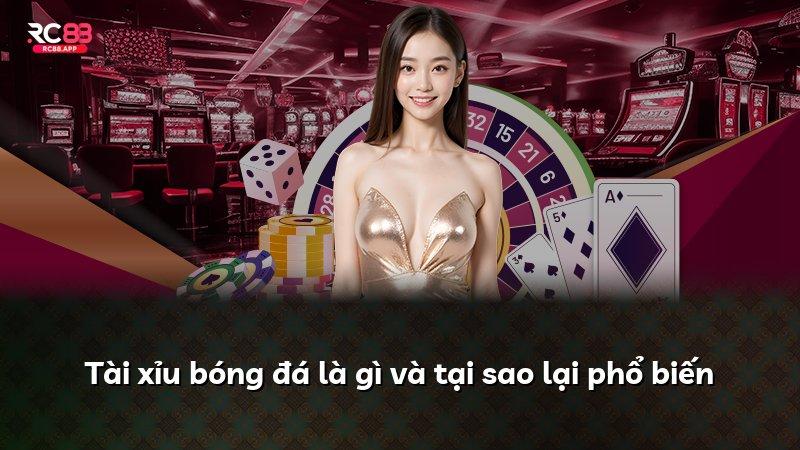 Tài xỉu bóng đá là gì và tại sao lại phổ biến
